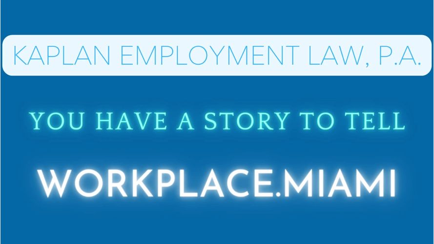 Kaplan Employment Law Miami Harassment & Termination Lawyer